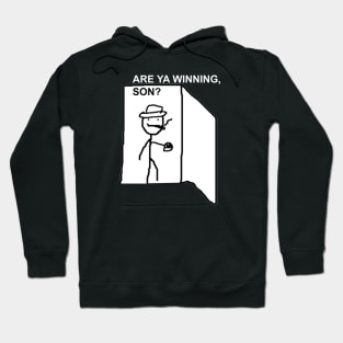 Are Ya Winning, Son? Hoodie